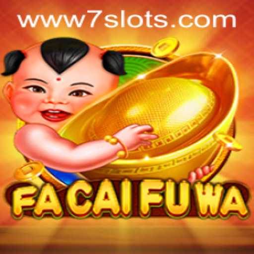 Discover FaCaiFuWa: A Thrilling Adventure with 7Slots