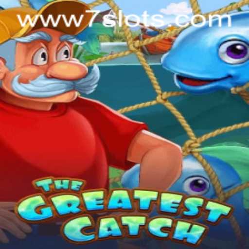 TheGreatestCatch: An Exciting Adventure with 7Slots